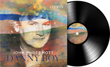 Load image into Gallery viewer, Danny Boy / Thirty Years / 1992-2022