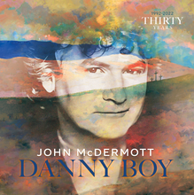 Load image into Gallery viewer, Danny Boy / Thirty Years / 1992-2022