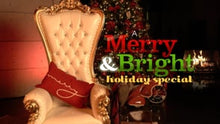 Load and play video in Gallery viewer, Merry & Bright Holiday Special / Christmas 2021