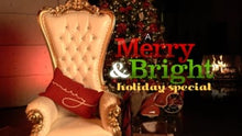 Load and play video in Gallery viewer, Merry &amp; Bright Holiday Special / Christmas 2021
